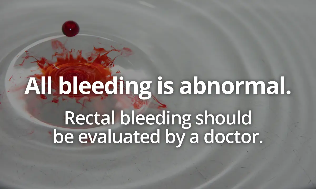 Blood dispersing in toilet water with caption saying all bleeding is abnormal and should be evaluated by a doctor